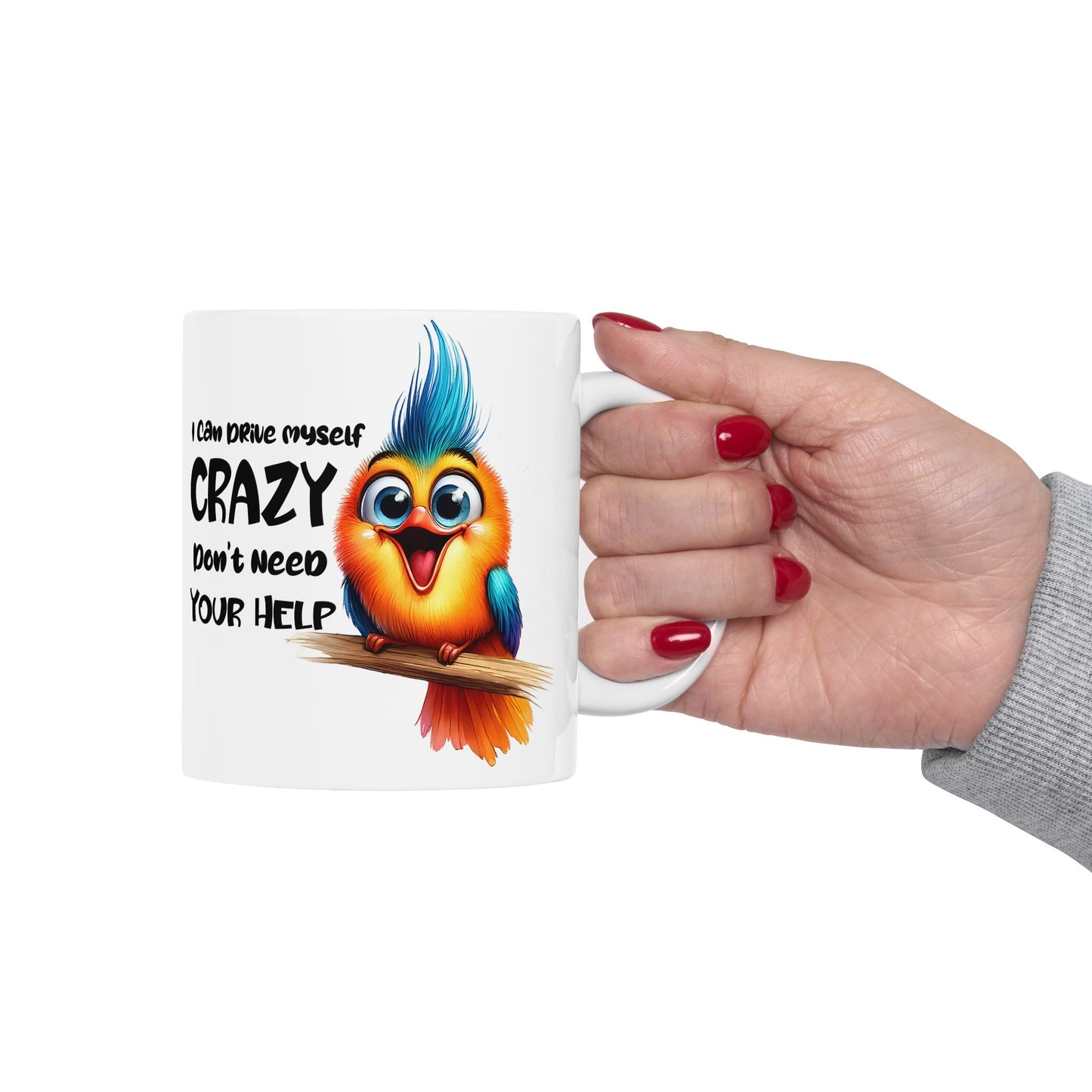Funny Quotes - I Can Drive Myself Crazy, Don’t Need Your Help