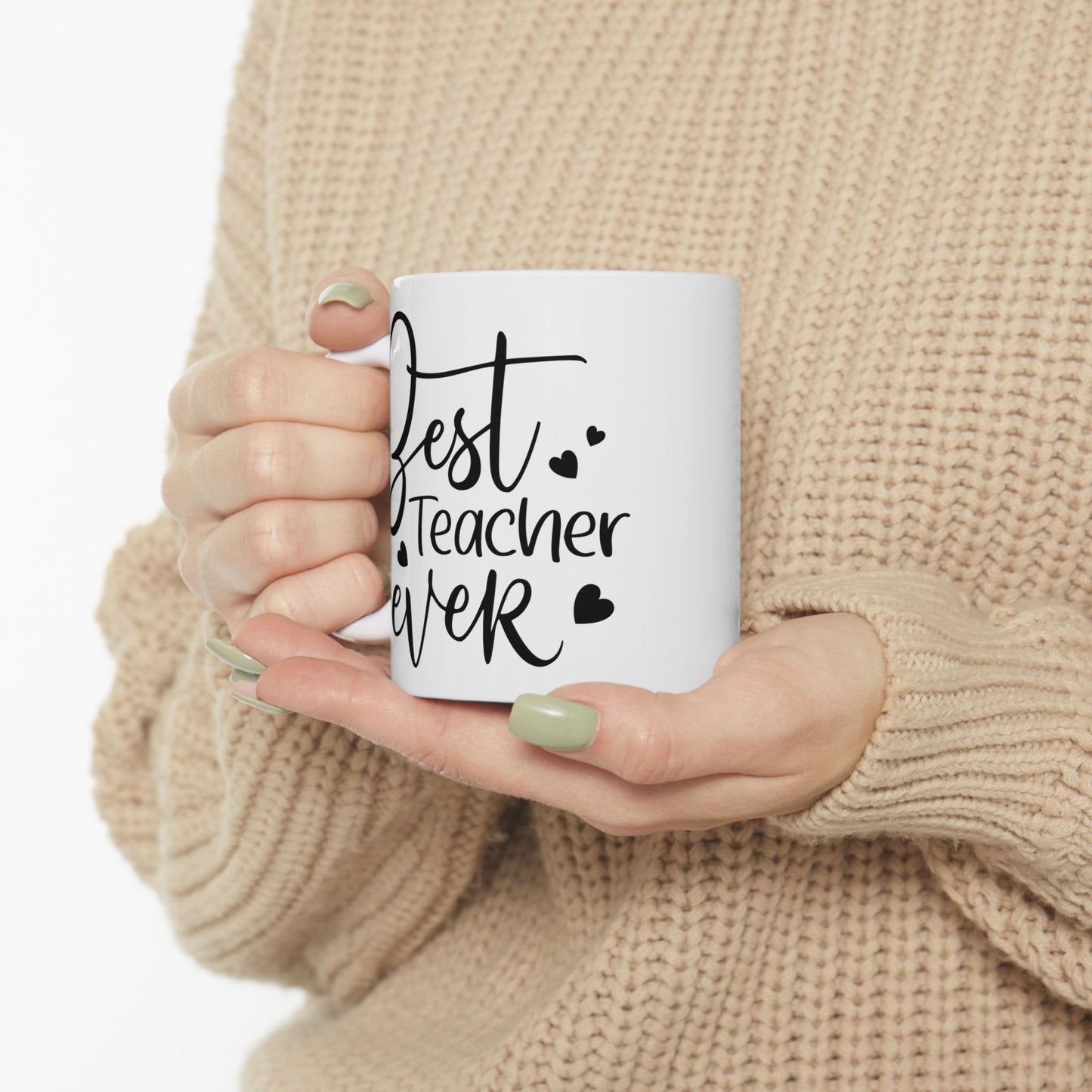 Best Teacher Ever 3 Ceramic Mug - Gift for Educators (11oz & 15oz)
