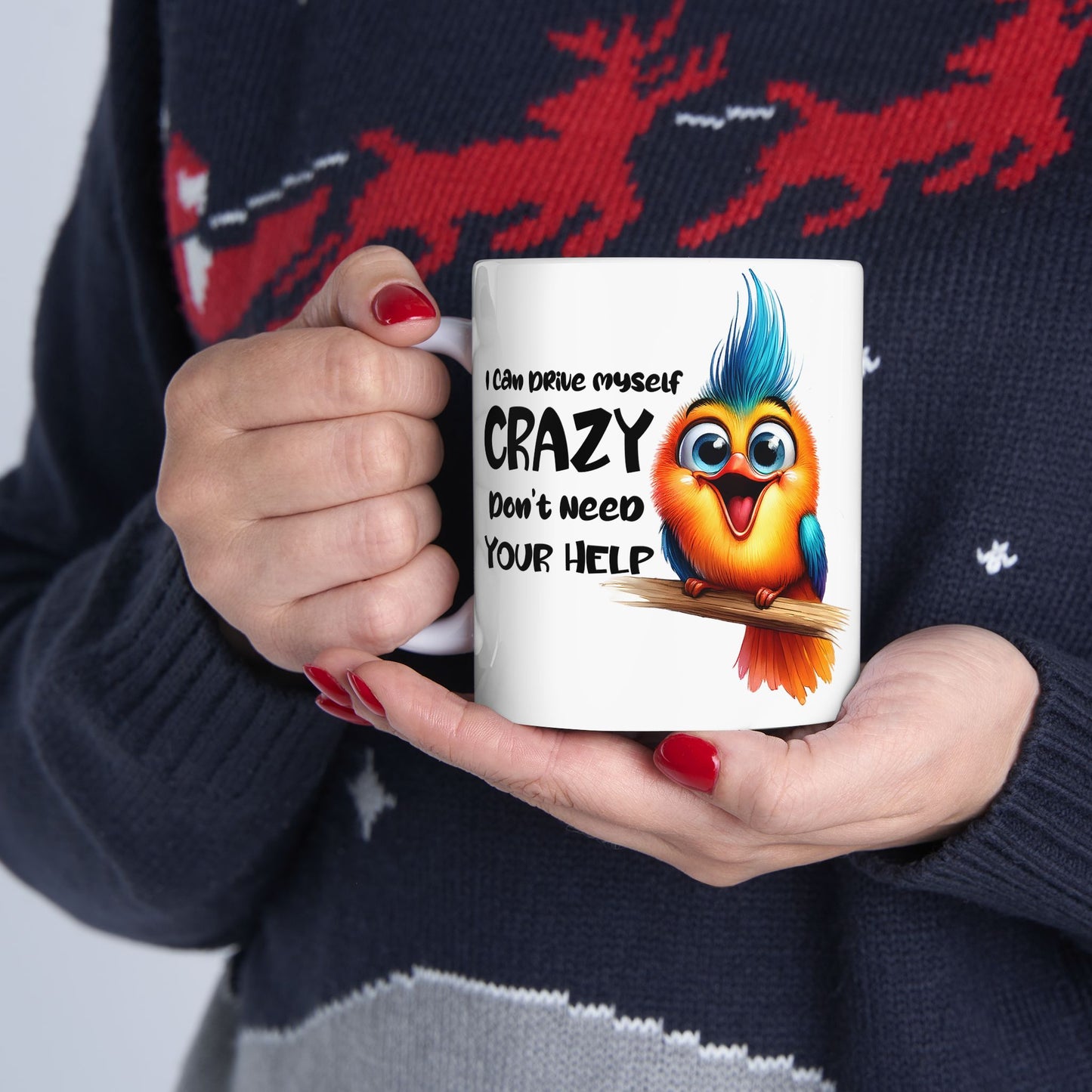 Funny Quotes - I Can Drive Myself Crazy, Don’t Need Your Help