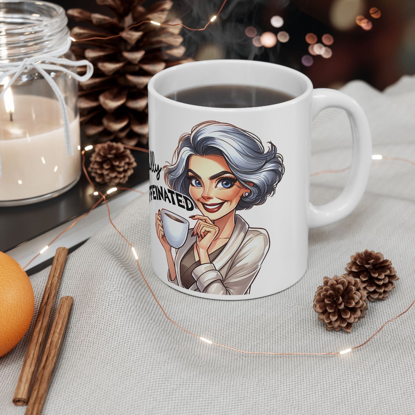 Fully Caffeinated - Woman of the Mug-ment