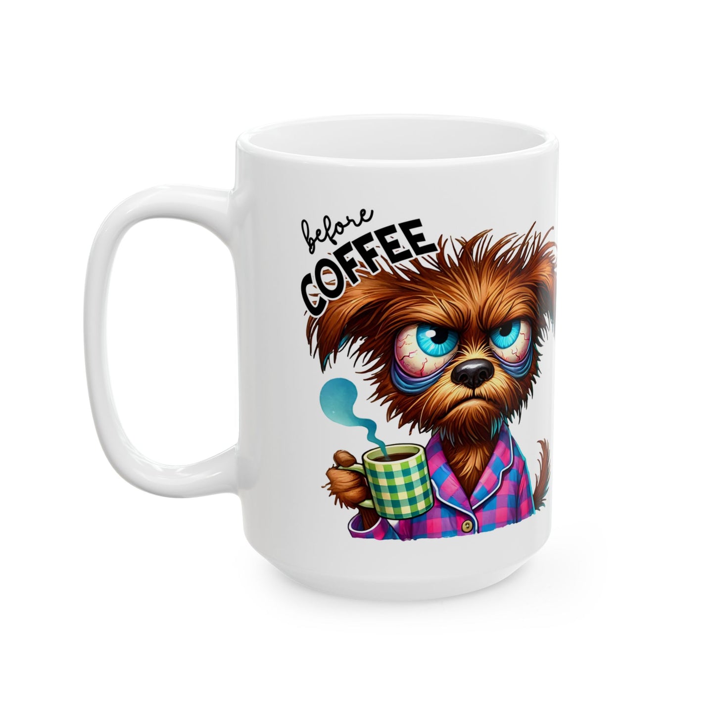 Fully Caffeinated – Fun 11oz & 15oz Ceramic Coffee Cup for Pet Lovers