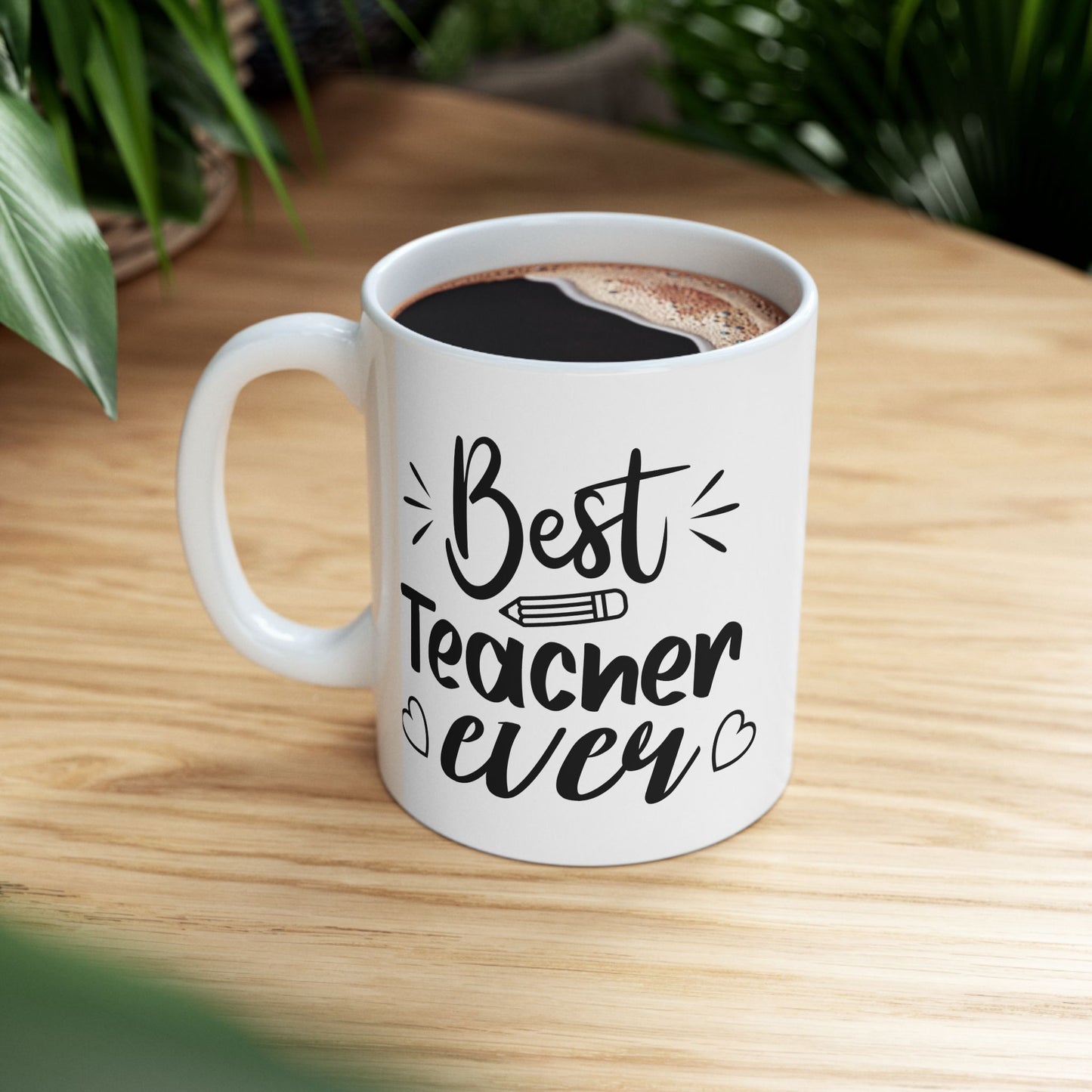 Best Teacher Ever 2 Ceramic Mug - Perfect Gift for Educators (11oz & 15oz)