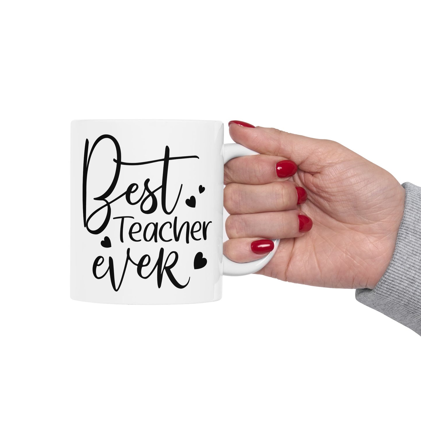 Best Teacher Ever 3 Ceramic Mug - Gift for Educators (11oz & 15oz)