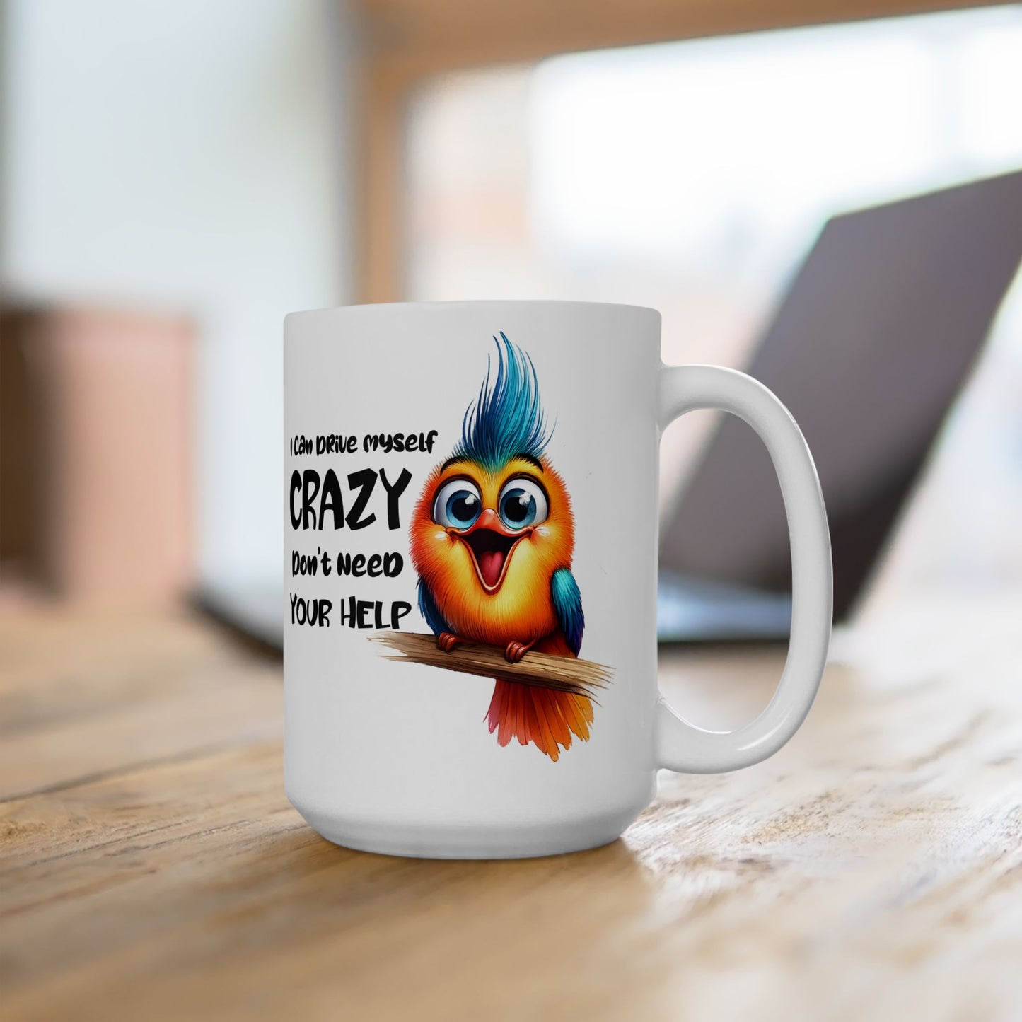 Funny Quotes - I Can Drive Myself Crazy, Don’t Need Your Help