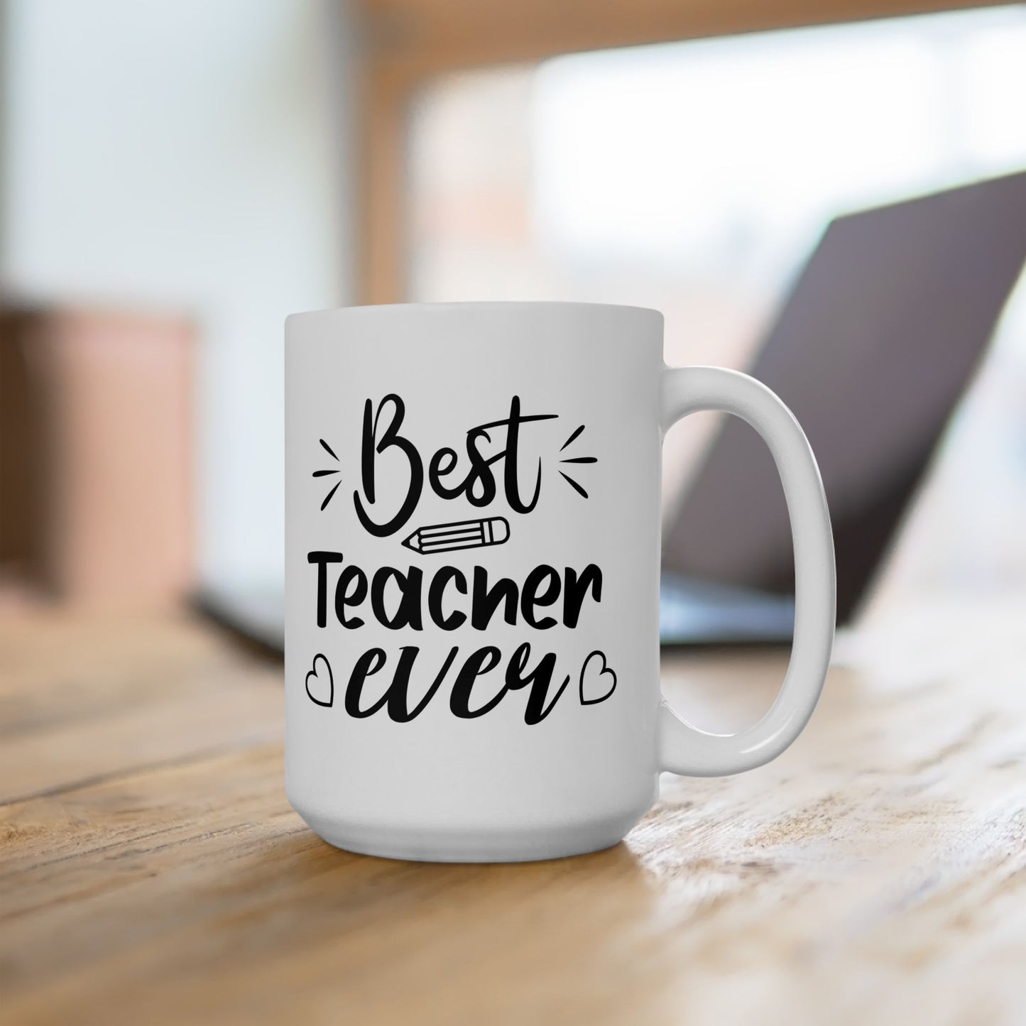 Best Teacher Ever 2 Ceramic Mug - Perfect Gift for Educators (11oz & 15oz)