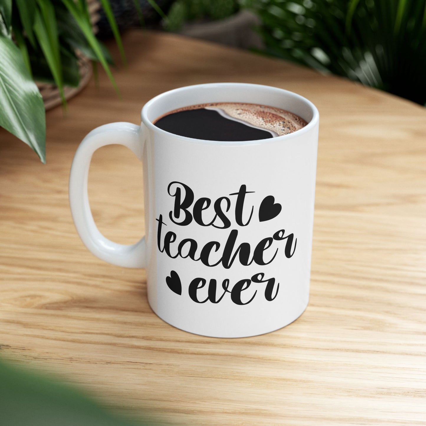 Best Teacher Ever 4 Coffee Mug - Inspirational Gift for Educators (11oz & 15oz)