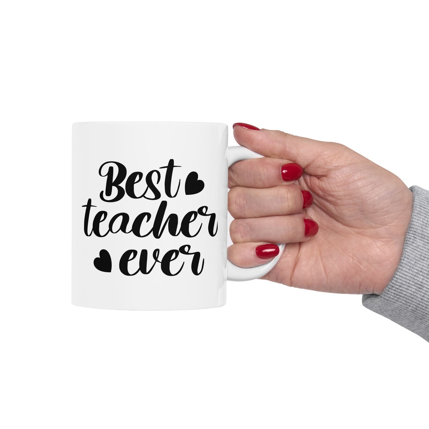 Best Teacher Ever 4 Coffee Mug - Inspirational Gift for Educators (11oz & 15oz)