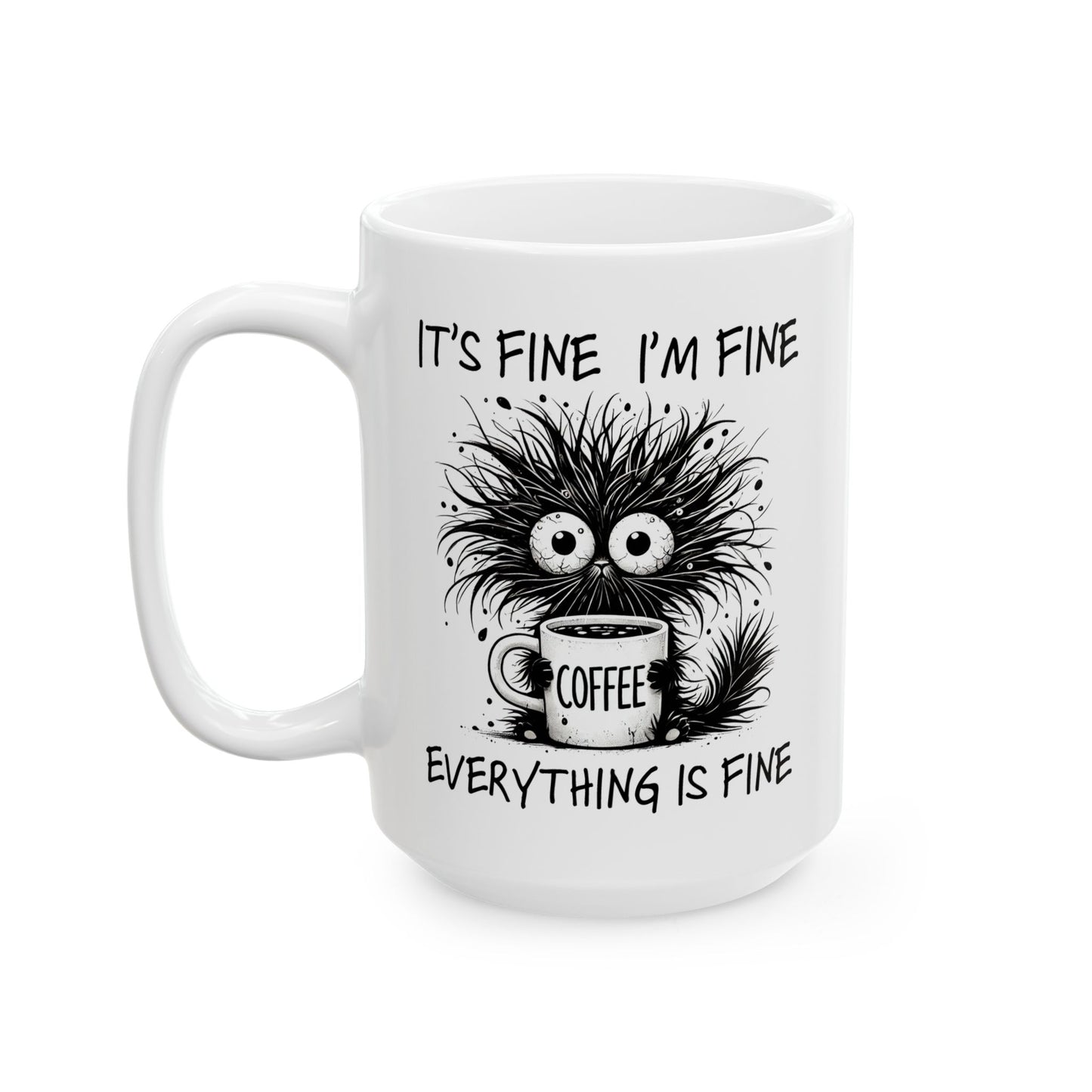 Funny Quotes - It's Fine, I'm Fine, Everything is Fine
