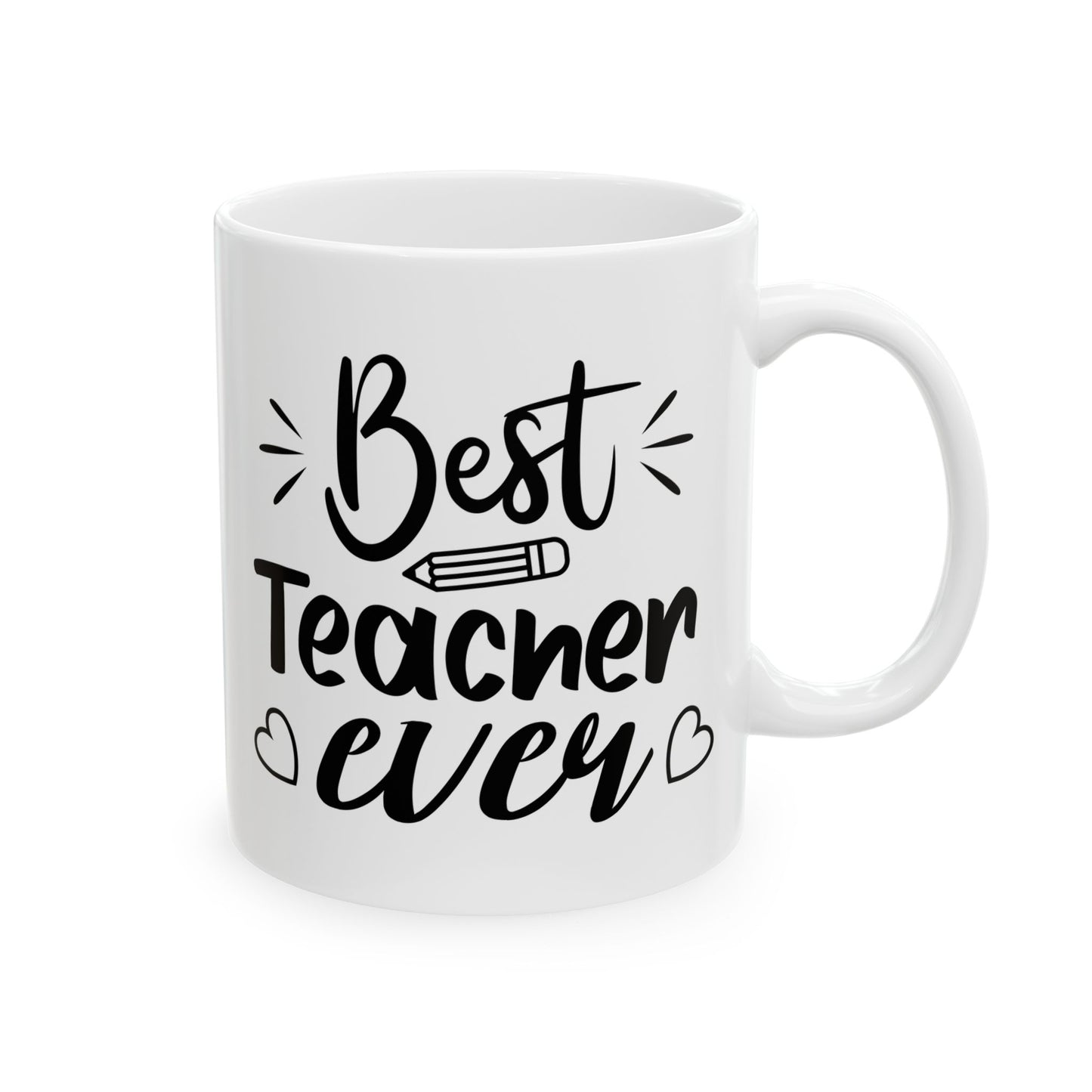 Best Teacher Ever 2 Ceramic Mug - Perfect Gift for Educators (11oz & 15oz)