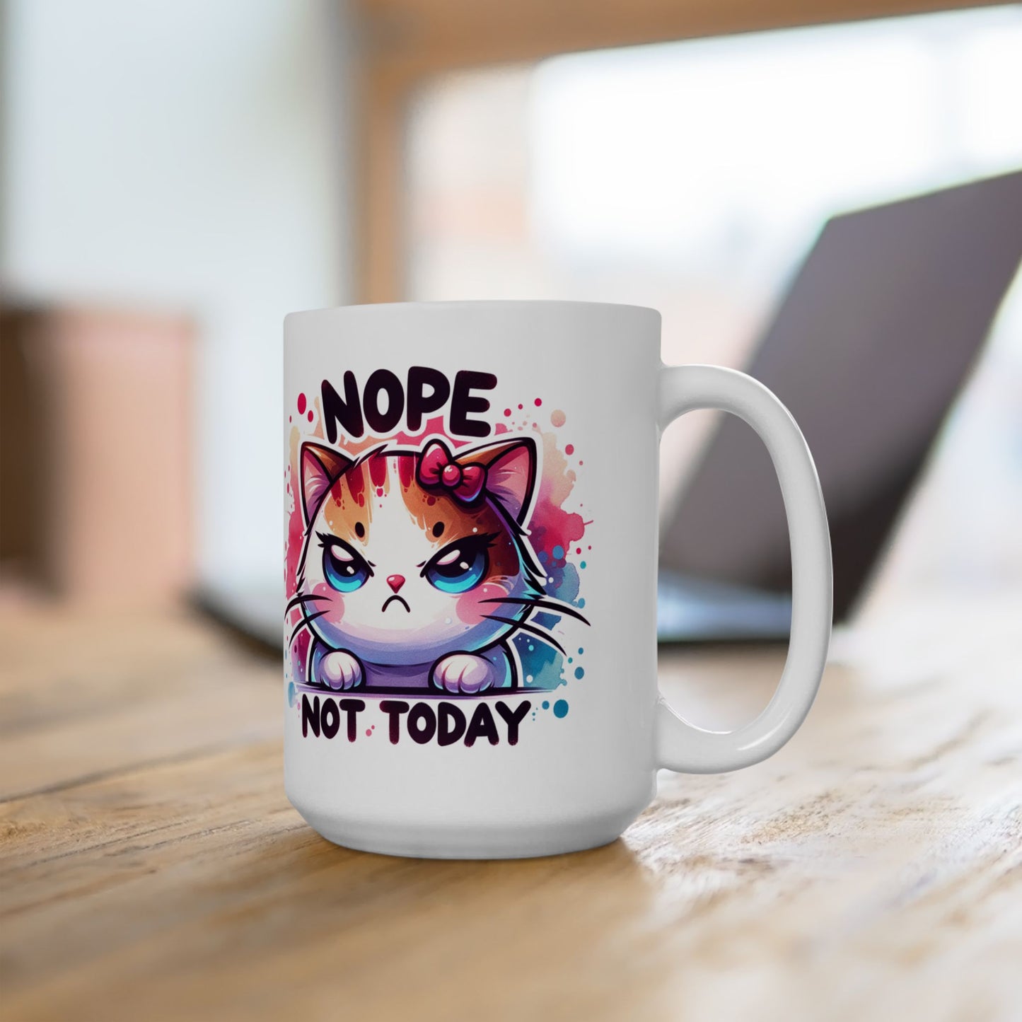 Nope Not Today Sassy Cat Mug Design - Colorful 11oz & 15oz Coffee Cup for Cat Lovers