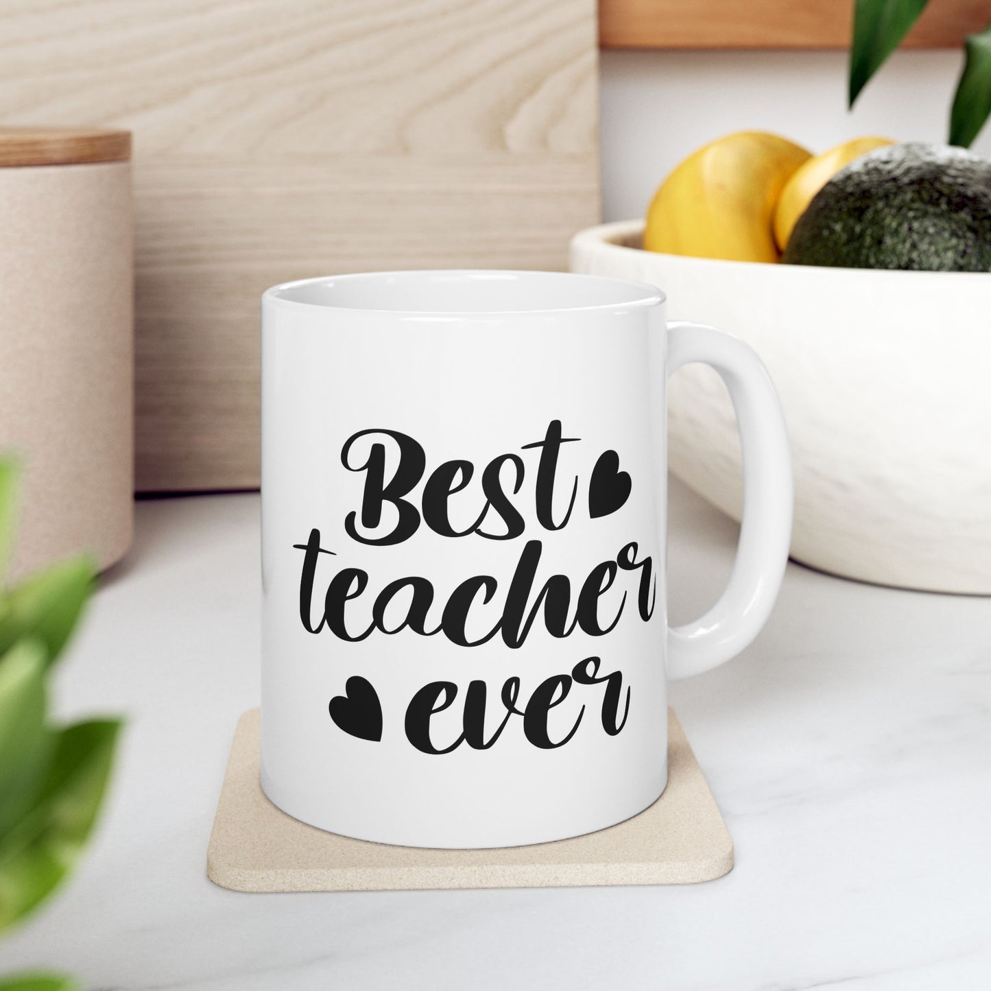 Best Teacher Ever 4 Coffee Mug - Inspirational Gift for Educators (11oz & 15oz)