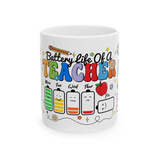 Teacher's Battery Life Ceramic Mug - Fun (11oz, 15oz)