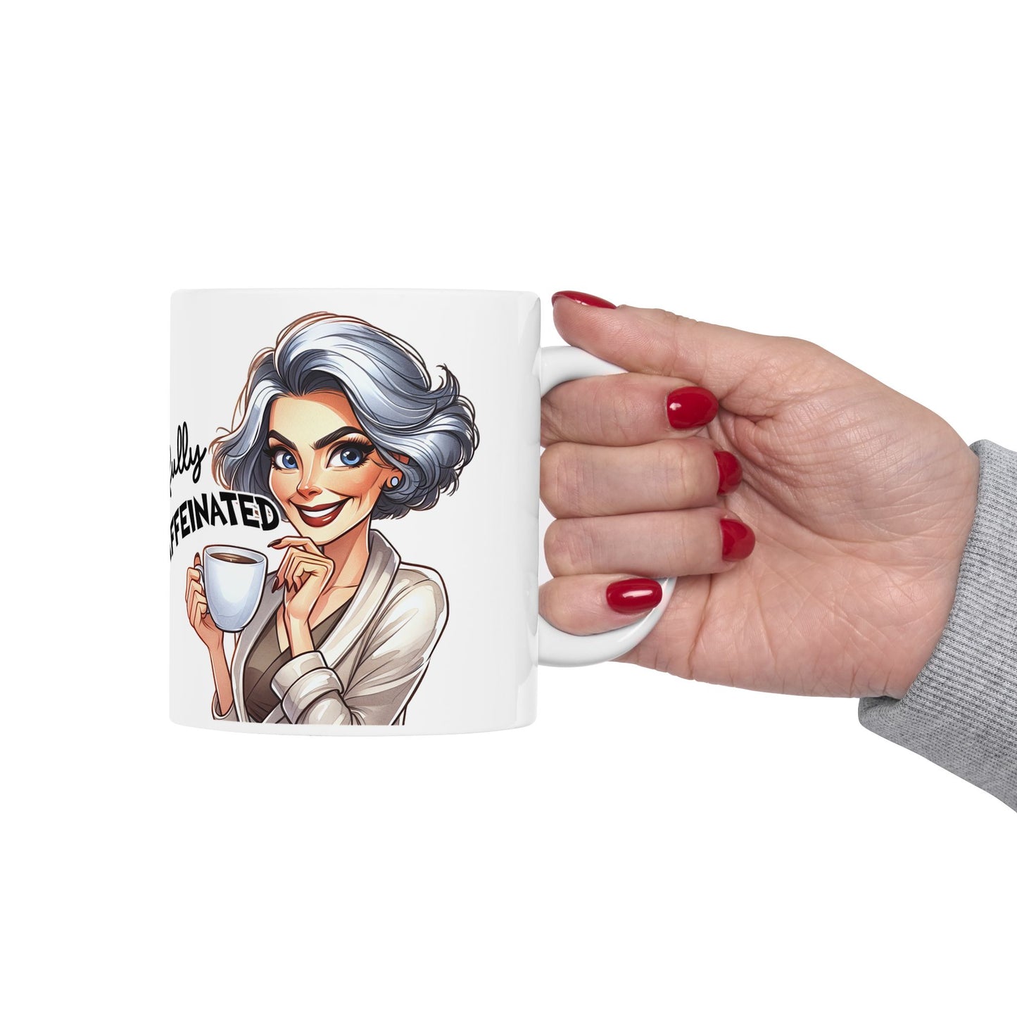 Fully Caffeinated - Woman of the Mug-ment