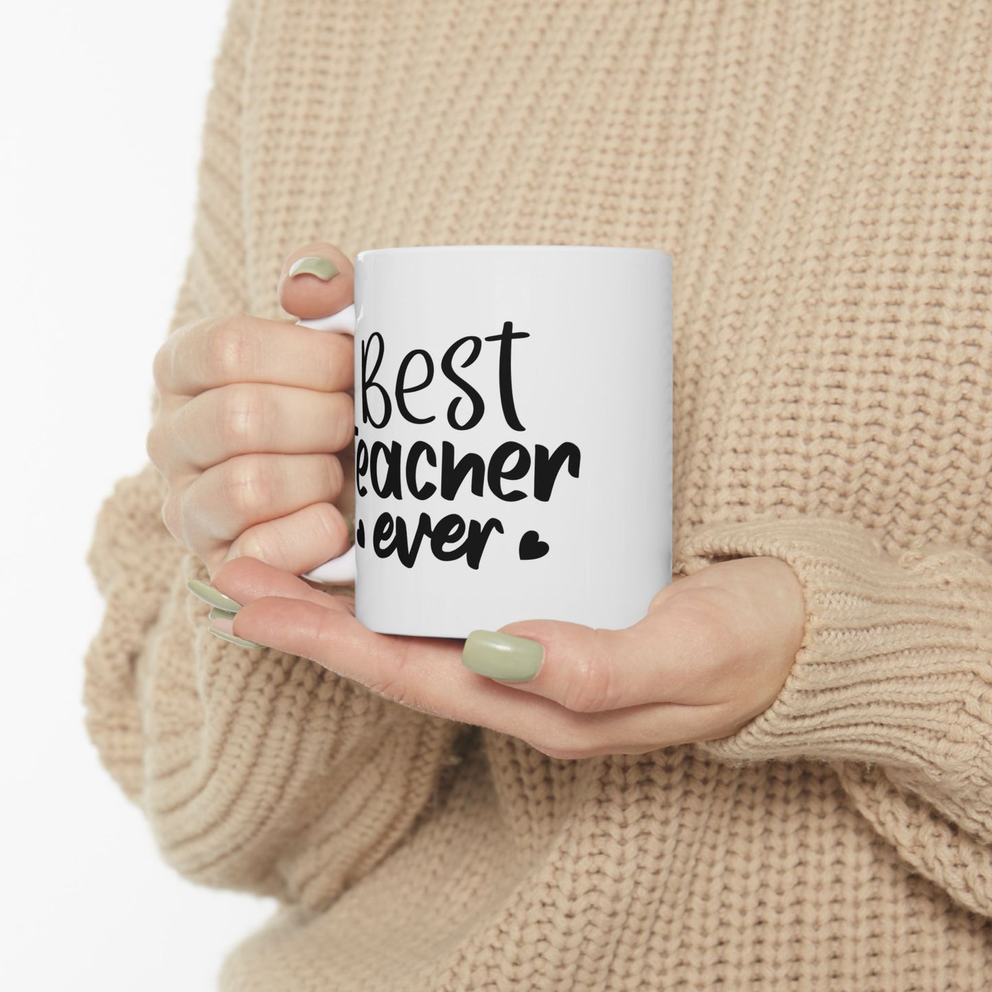 Best Teacher Ever Ceramic Mug - Perfect Gift for Educators (11oz & 15oz)