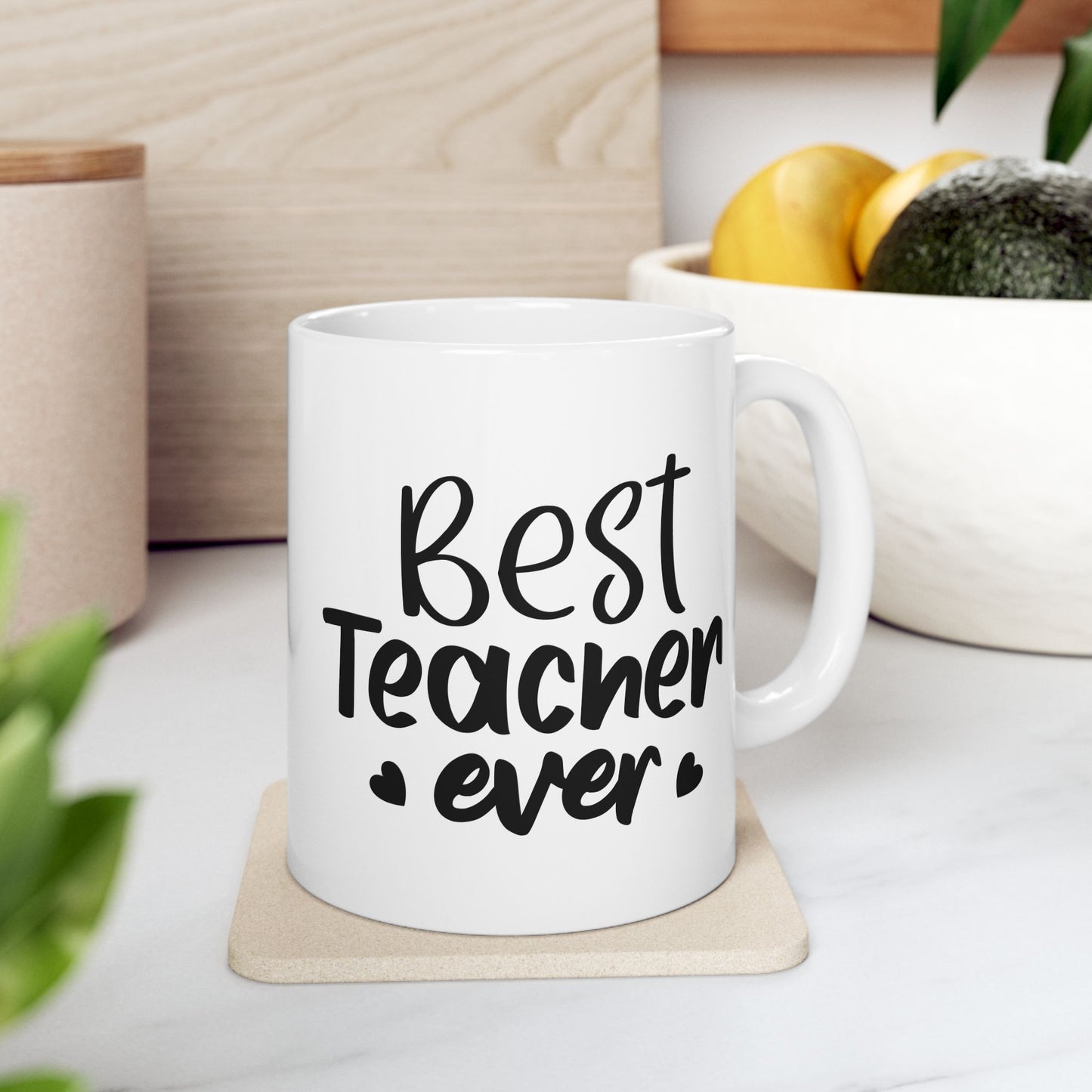 Best Teacher Ever Ceramic Mug - Perfect Gift for Educators (11oz & 15oz)